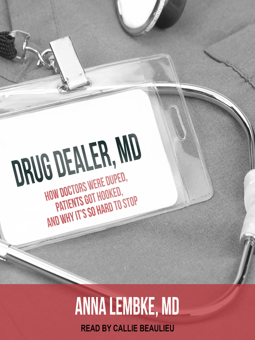 Title details for Drug Dealer, MD by Anna Lembke, MD - Available